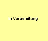 in vorbereitung